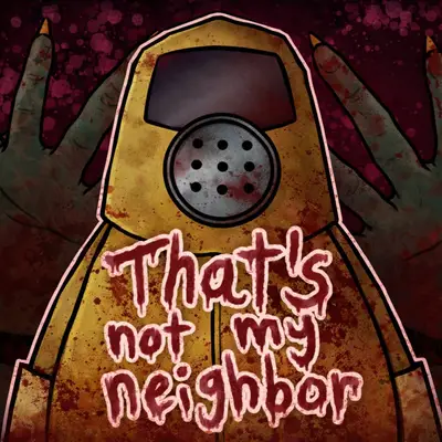That's Not My Neighbor